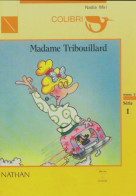 Madame Tribouillard (1991) De Geneviève Laurencin - Non Classés