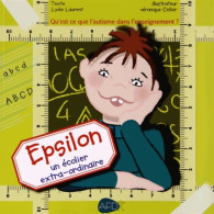 Epsilon Un écolier Extra-ordinaire (2011) De Lydie Laurent - Health