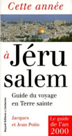 Cette Année à Jérusalem (1999) De Jacques Potin - Religione