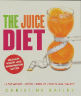 The Juice Diet (2011) De Christine Bailey - Health