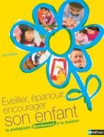 Éveiller, épanouir, Encourager Son Enfant : La Pédagogie Montessori à La Maison (2007) De Tim Seldin - Sin Clasificación