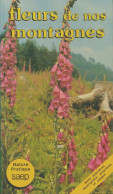 Fleurs De Nos Montagnes (1984) De Robert Fritsch - Tuinieren