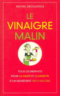 Le Vinaigre Malin (2011) De Droulhiole Michel - Gezondheid
