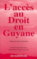 L'accès Au Droit En Guyane (1998) De Didier Peyrat - Economie