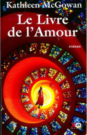 Marie-Madeleine Tome II : Le Livre De L'amour (2009) De Kathleen McGowan - Historisch