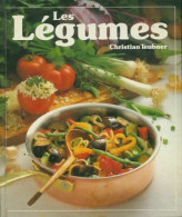 Les Légumes : 120 Recettes Illustrées Pour Toutes Les Occasions (1988) De Christian Teubner - Gastronomia