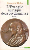 L'Évangile Au Risque De La Psychanalyse Tome I (1980) De Françoise Dolto - Psicologia/Filosofia
