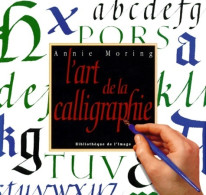 L'art De La Calligraphie (1996) De Annie Moring - Art