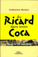 Du Ricard Dans Mon Coca (2002) De Catherine Becker - Handel