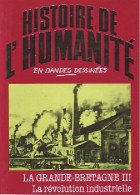 La Grande-Bretagne Tome III : La Révolution Industrielle (1981) De Alberto Cabado - Other & Unclassified