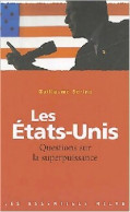 Les Etats-Unis : Questions Sur La Superpuissance (2004) De Guillaume Serina - Politiek