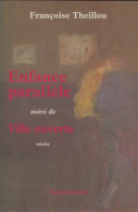 Enfance Parallèle / Ville Ouverte (1994) De Françoise Theillou - Natur