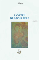 L'Orteil De Mon Père (2013) De Môguy - Psicologia/Filosofia