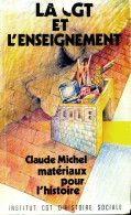 La CGT Et L'enseignement (1990) De Claude Michel - Politica