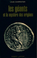 Les Géants Et Le Mystère Des Origines (1969) De Louis Charpentier - Geheimleer
