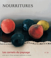 Les Carnets Du Paysage N°25 : Nourritures (2014) De Jean-Marc Besse - Natualeza