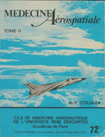 Médecine Aérospatiale Tome II (1974) De M.-V Strumza - Aerei