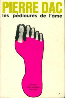 Les Pédicures De L'âme (1974) De Pierre Dac - Humour