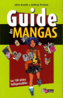 Guide Des Mangas : Les 100 Séries Indispensables (2006) De Julien Bastide - Mangas Versione Francese