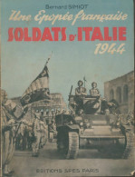 Une épopée Française : Soldats D'Italie 1944 (1948) De Bernard Simiot - Guerre 1939-45