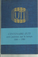 Centenaire D'UTI : Cent Poèmes Sur Le Temps (1980) De Collectif - Autres & Non Classés