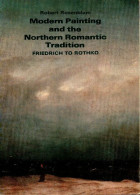 Modern Painting And The Northern Romantic Tradition (1975) De Robert Rosenblum - Kunst