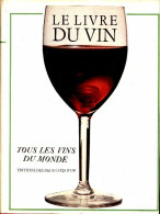 Le Livre Du Vin (1968) De Alexandre Dorozynski - Gastronomia