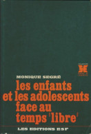 Les Enfants Et Les Adolescents Face Au Temps Libre (1981) De Monique Segré - Sin Clasificación