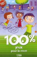 100% Jeux Pour La Récré (2005) De Sophie De Mullenheim - Palour Games