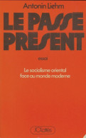 Le Passé Présent (1974) De Antonin Liehm - Politik