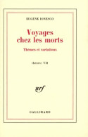 Voyages Chez Les Morts : Thèmes Et Variations (1981) De Eugène Ionesco - Otros & Sin Clasificación