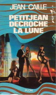 Petitjean Décroche La Lune (1970) De Jean Caille - Antiguos (Antes De 1960)