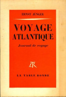 Voyage Atlantique (1952) De Ernst Jünger - Reizen