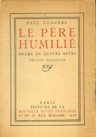 Le Père Humilié (1920) De Paul Claudel - Andere & Zonder Classificatie