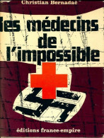 Les Médecins De L'impossible (1968) De Christian Bernadac - Guerra 1939-45