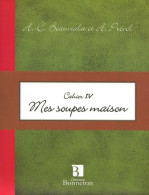 Mes Soupes Maison (2007) De Anne-christine Beauviala - Gastronomía