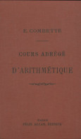 Cours Abrégé D'arithmétique (1906) De E Combette - Sciences