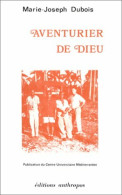 Aventurier De Dieu (1986) De Marie-Joseph Dubois - Religion