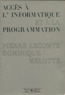 Accès à L'informatique Et à La Programmation (1988) De Pierre Lecomte - Informatik