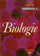 Biologie Terminale C (1973) De Gabriel Gohau - 12-18 Jaar