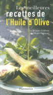 Les Meilleures Recettes à L'huile D'olive (2003) De Jacques Chibois - Gastronomía