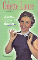 Aimer, Rire Et Chanter (1997) De Odette Laure - Films