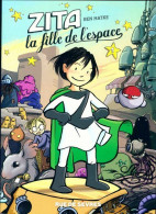 Zita La Fille De L'espace (2013) De Ben Hatke - Autres & Non Classés