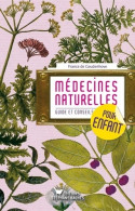 MEDECINES NATURELLES POUR ENFANTS GUIDE ET CONSEILS (2011) De France De Coudenhove - Health