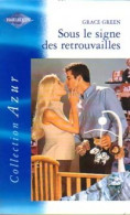 Sous Le Signe Des Retrouvailles (2002) De Grace Green - Románticas