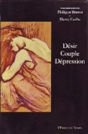 Désir, Couple, Dépression (2001) De Philippe Cuche - Psychologie/Philosophie