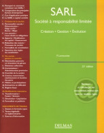 Sarl Société à Responsabilité Limitée : Création Gestion évolution (2006) De Francis Lemeunier - Droit