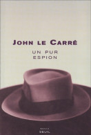 Un Pur Espion (2002) De John Le Carré - Anciens (avant 1960)