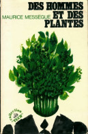 Des Hommes Et Des Plantes (1971) De Maurice Mességué - Natuur