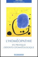 L'homéopathie En Pratique Odonto-stomatologique (2002) De Jean Hégo - Sciences